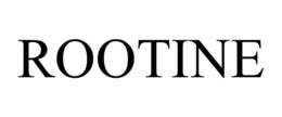 ROOTINE