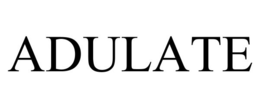ADULATE