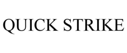 QUICK STRIKE