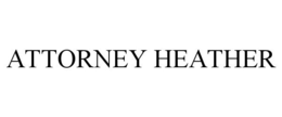 ATTORNEY HEATHER