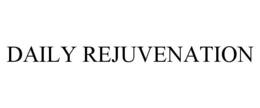 DAILY REJUVENATION