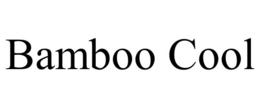 BAMBOO COOL