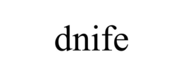 DNIFE