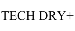 TECH DRY+