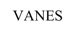 VANES