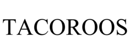 TACOROOS