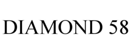 DIAMOND 58