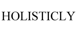 HOLISTICLY
