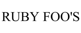 RUBY FOO'S