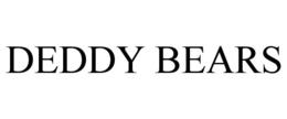 DEDDY BEARS