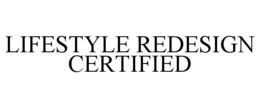 LIFESTYLE REDESIGN CERTIFIED