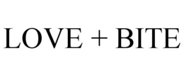 LOVE + BITE