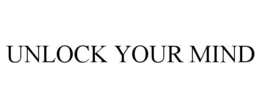 UNLOCK YOUR MIND