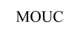 MOUC