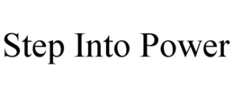 STEP INTO POWER