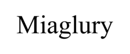 MIAGLURY
