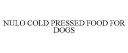 NULO COLD PRESSED FOOD FOR DOGS