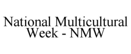 NATIONAL MULTICULTURAL WEEK - NMW