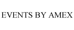EVENTS BY AMEX