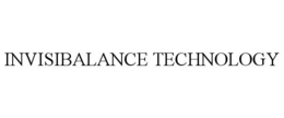 INVISIBALANCE TECHNOLOGY