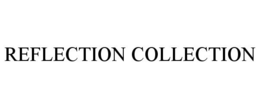 REFLECTION COLLECTION