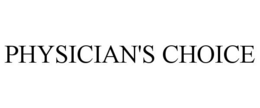 PHYSICIAN'S CHOICE