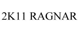 2K11 RAGNAR