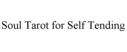 SOUL TAROT FOR SELF TENDING