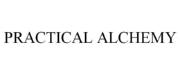 PRACTICAL ALCHEMY