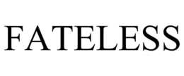 FATELESS