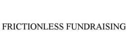 FRICTIONLESS FUNDRAISING
