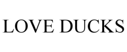 LOVE DUCKS