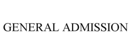 GENERAL ADMISSION
