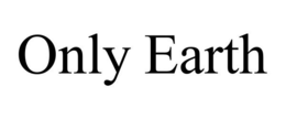ONLY EARTH