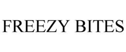FREEZY BITES