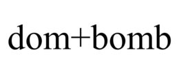 DOM+BOMB