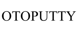 OTOPUTTY