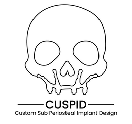 CUSPID CUSTOM SUB PERIOSTEAL IMPLANT DESIGN