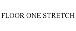 FLOOR ONE STRETCH