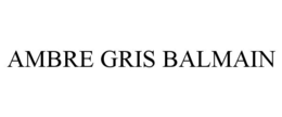 AMBRE GRIS BALMAIN