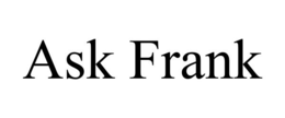ASK FRANK