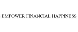 EMPOWER FINANCIAL HAPPINESS