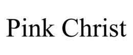 PINK CHRIST
