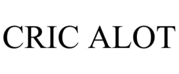 CRIC ALOT