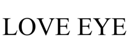 LOVE EYE