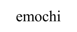 EMOCHI