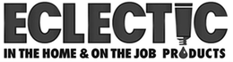 ECLECTIC IN THE HOME & ON THE JOB PRODUCTS