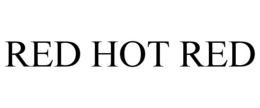 RED HOT RED