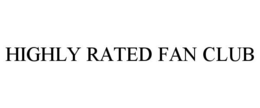 HIGHLY RATED FAN CLUB