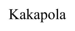 KAKAPOLA